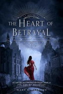 The Heart of Betrayal: The Remnant Chronicles: Book 02 - Kniha