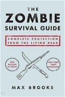 Zombie Survival Guide: Complete Protection from the Living Dead - Kniha