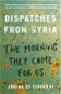 The Morning They Came for Us: Dispatches from Syria - Kniha