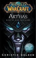 World of Warcraft: Arthas: Rise of the Lich King - Kniha