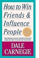 How to Win Friends and Influence People - Kniha