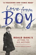 Love from Boy: 'Roald Dahl''s Letters to his Mother' - Kniha