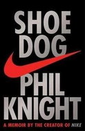 Shoe Dog: A Memoir by the Creator of Nike - Kniha