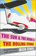 The Sun & the Moon and the Rolling Stones: 'On and off the road with the world''s greatest rock band - Kniha