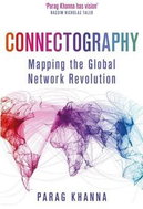Connectography: Mapping the Global Network Revolution - Kniha
