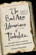 Bad-Ass Librarians of Timbuktu: 'And Their Race to Save the World''s Most Precious Manuscripts' - Kniha