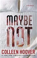 Maybe Not: A Novella - Kniha