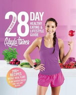 The Bikini Body 28-Day Healthy Eating & Lifestyle Guide: 200 Recipes, Weekly Meal Plans, 28 Workout  - Kniha