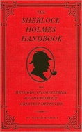 The Sherlock Holmes Handbook: 'Methods and Mysteries of the World''s Greatest Detective' - Kniha