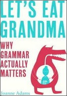 Let's Eat Grandma: Everything you need to know about Grammar - Kniha