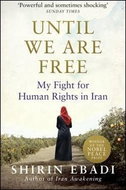 Until We Are Free: My Fight for Human Rights in Iran - Kniha