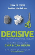 Decisive: How to Make Better Decisions - Kniha