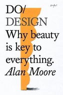 Do Design: Why Beauty is Key to Everything - Kniha