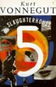 Kniha Slaughterhouse-Five Or The Children's Crusade: A Duty-Dance with Death - Kniha