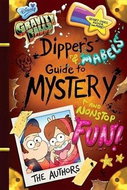 Gravity Falls Dipper's and Mabel's Guide to Mystery and Nonstop Fun! - Kniha