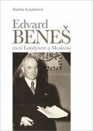 Edvard Beneš mezi Londýnem a Moskvou - Kniha