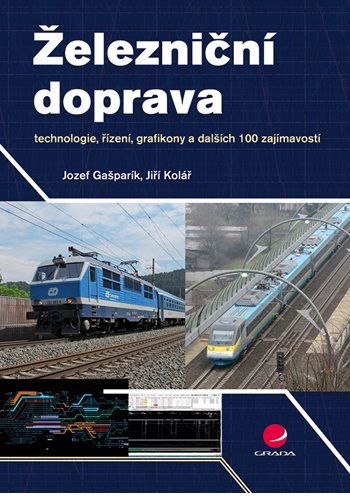 Železniční doprava: technologie, řízení, grafikony a dalších 100 zajímavostí - Kniha - Hlavní obrázek