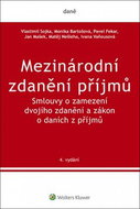Mezinárodní zdanění příjmů: Smlouvy o zamezení dvojího zdanění a zákon o daních z příjmů - Kniha