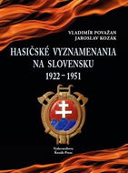 Hasičské vyznamenania na Slovensku 1922 - 1951 - Kniha
