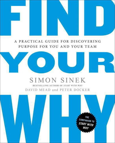 Find Your Why: A Practical Guide to Discovering Purpose for You and Your Team - Kniha - Main image