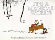 It's a Magical World. Calvin and Hobbes: A Calvin and Hobbes Collection - Kniha
