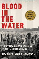Blood in the Water: The Attica Prison Uprising of 1971 and Its Legacy - Kniha