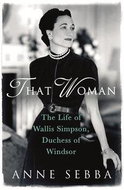 That Woman: The Life of Wallis Simpson, Duchess of Windsor - Kniha