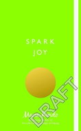 Spark Joy: An Illustrated Guide to the Japanese Art of Tidying - Kniha