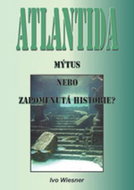 Atlantida Mýtus, nebo zapomenutá historie? - Kniha
