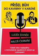 Přišel bůh do kavárny v Karlíně ... - Kniha