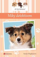 Ať žijí štěňata! Miky detektivem - Kniha
