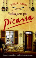 Vařila jsem pro Picassa: Román o umění, lásce a jídle v čarovné Provenci - Kniha