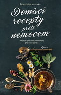 Domácí recepty proti nemocem - Kniha