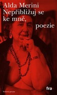 Nepřibližuj se ke mně, poezie - Kniha