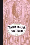Pražská kuchyně běžná i sváteční - Kniha