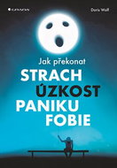 Jak překonat strach, úzkost, paniku a fobie - Kniha