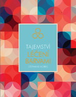 Tajemství léčení barvami - Kniha