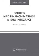 Dohled nad finančním trhem a jeho integrace - Kniha