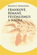 Frankové, Římané, feudalismus a nauka - Kniha