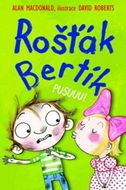 Rošťák Bertík Pusuuu! - Kniha