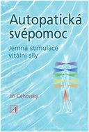 Autopatická svépomoc: Jemná stimulace vitální síly - Kniha