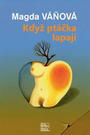 Když ptáčka lapají - Kniha