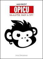 Ako prežiť opicu Najlepšie rady a tipy - Kniha