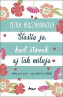 Šťastie je, keď človek aj tak miluje: Láska je to, čo sa ti stane, zatiaľ čo ju hľadáš - Kniha
