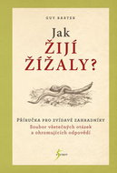 Jak žijí žížaly?: Příručka pro zvídavé zahradníky - Kniha
