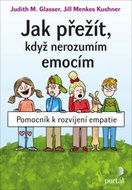 Jak přežít, když nerozumím emocím: Pomocník k rozvíjení empatie - Kniha