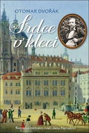 Srdce v kleci: Román o něžném rváči Janu Nerudovi - Kniha