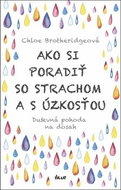 Ako si poradiť so strachom a s úzkosťou: Duševná pohoda na dosah - Kniha