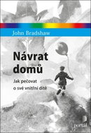 Návrat domů: Jak pečovat o své vnitřní dítě - Kniha