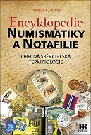 Encyklopedie numismatiky a notafilie: Obecná sběratelská terminologie - Kniha